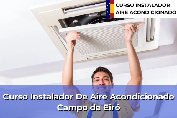 Curso instalador de aire acondicionado en Campo de Eiró