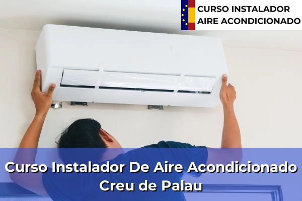 Curso instalador de aire acondicionado en Torroella de Montgrí 26 Curso instalador de aire acondicionado en Creu de Palau