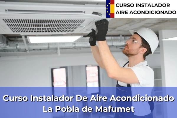 Curso instalador de aire acondicionado en La Pobla de Mafumet