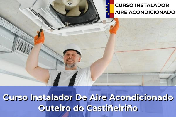 Curso instalador de aire acondicionado en Outeiro do Castiñeiriño