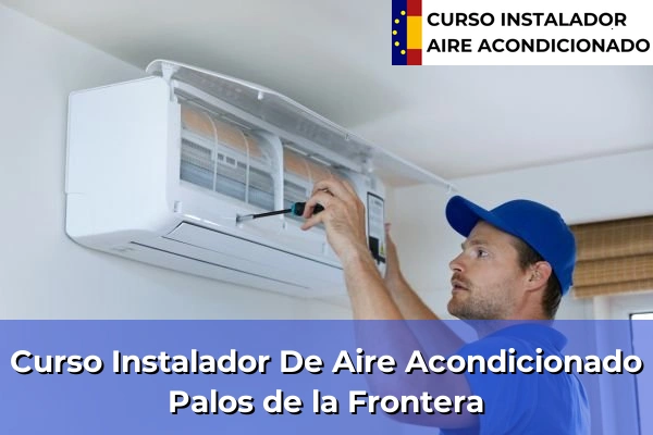 Curso instalador de aire acondicionado en La Antilla 39 Curso instalador de aire acondicionado en Palos de la Frontera