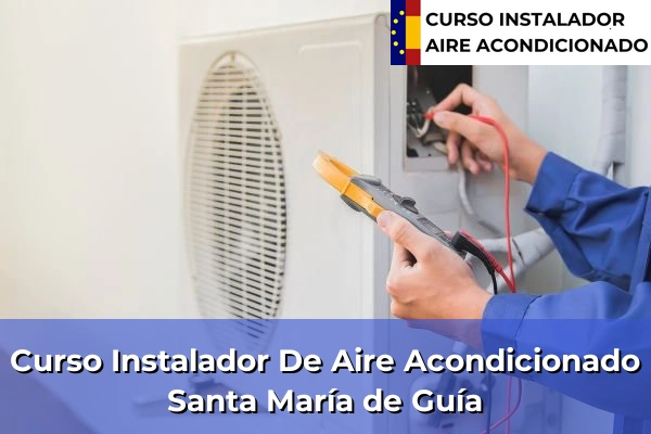 Curso instalador de aire acondicionado en Santa María de Guía